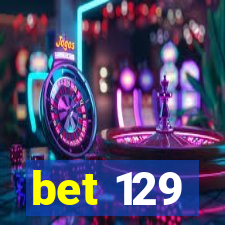 bet 129